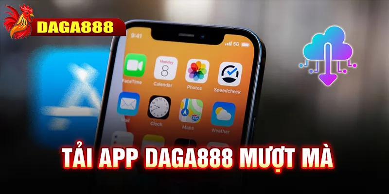 Tải app DAGA888 - Trải nghiệm mượt mà