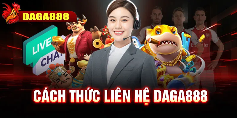 Cách thức liên hệ DAGA888