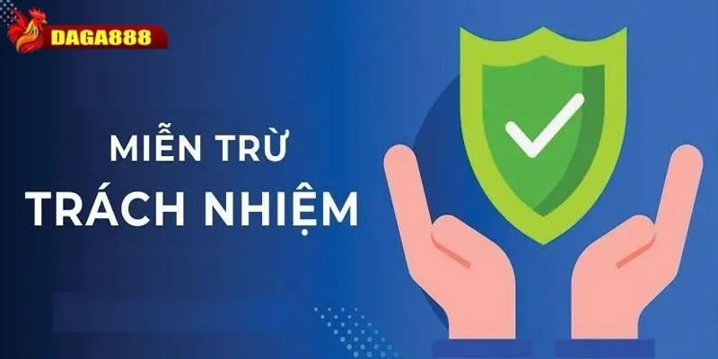 DAGA888 áp dụng điều khoản miễn trừ chuyên nghiệp