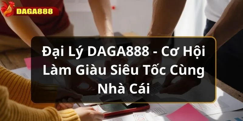 dai-ly-daga888